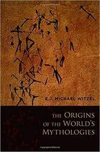 The Origins of the World's Mythologies