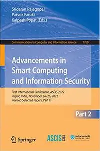 Advancements in Smart Computing and Information Security: First International Conference, ASCIS 2022, Rajkot, India, Nov