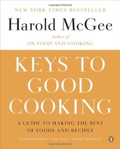 Keys to Good Cooking: A Guide to Making the Best of Foods and Recipes (repost)