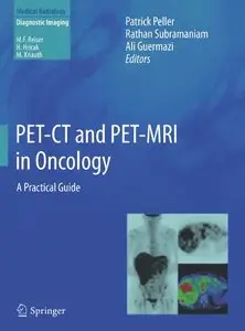 PET-CT and PET-MRI in Oncology: A Practical Guide (repost)