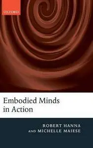 Embodied Minds in Action