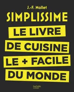 Jean-François Mallet, "Simplissime: Le livre de cuisine le + facile du monde" (repost)