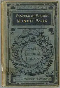«Travels in the Interior of Africa — Volume 02» by Mungo Park