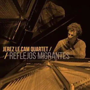 Gerardo Jerez Le Cam - Reflejos Migrantes (2016)