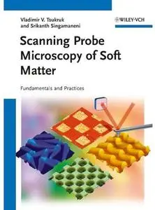Scanning Probe Microscopy of Soft Matter: Fundamentals and Practices [Repost]