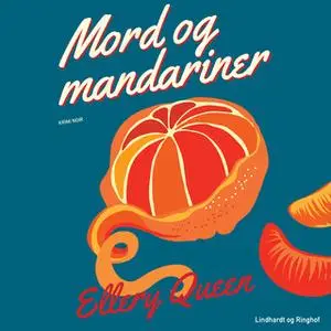 «Mord og mandariner» by Ellery Queen