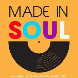 VA - Made in Soul (Best Selection Soul And Jazz Oldies Music) (2020)