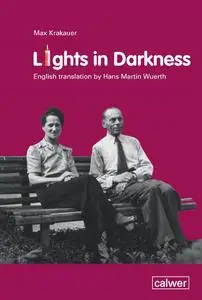 Lights in Darkness: Flucht und Rettung eines jüdischen Ehepaares im Dritten Reich