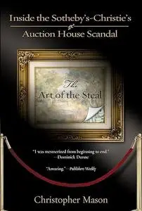 The Art of the Steal: Inside the Sotheby's-Christie's Auction House Scandal