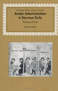Arabic Administration in Norman Sicily: The Royal Diwan