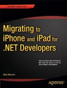 Migrating to iPhone and iPad for .NET Developers (repost)