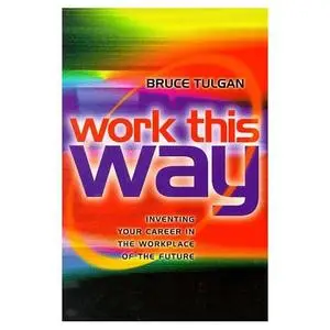 Work This Way (Paperback) by Bruce Tulgan