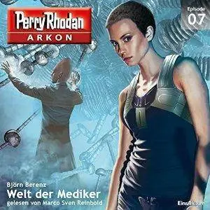 Welt der Mediker (Perry Rhodan Arkon 7)