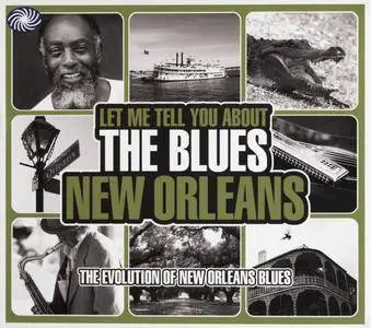 Various Artists - Let Me Tell You About The Blues - New Orleans: The Evolution Of New Orleans Blues (2011) {3 CD Box Set}