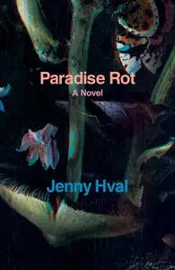 Paradise Rot: A Novel