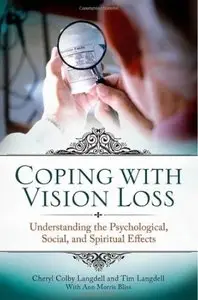 Coping with Vision Loss: Understanding the Psychological, Social, and Spiritual Effects [Repost]