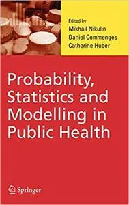 Probability, Statistics and Modelling in Public Health