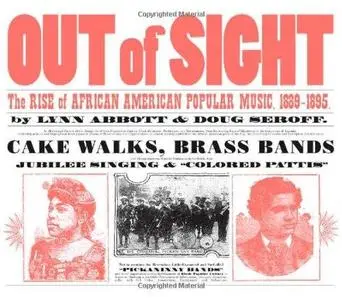 Out of Sight: The Rise of African American Popular Music, 1889-1895 (American Made Music Series)