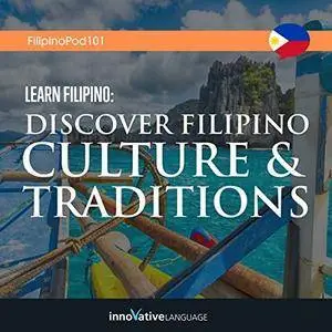 Learn Filipino: Discover Filipino Culture & Traditions [Audiobook]