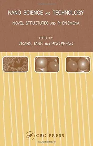 Nano Science and Technology Novel Structures and Phenomena