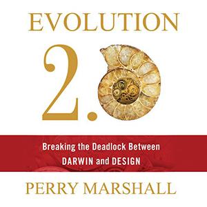Evolution 2.0: Breaking the Deadlock Between Darwin and Design [Audiobook]