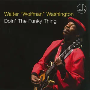 Walter 'Wolfman' Washington 7 Albums (1986-2008)