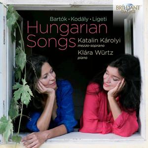 Katalin Károlyi & Klára Würtz - Hungarian Songs: Bartók, Kodály & Ligeti (2023)