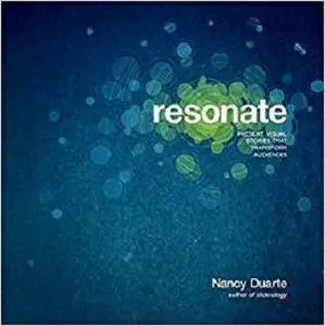 Resonate: Present Visual Stories that Transform Audiences