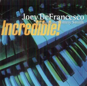 Joey DeFrancesco & Jimmy Smith - Incredible! (2000)