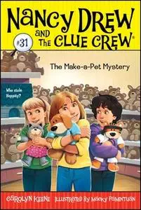 «The Make-a-Pet Mystery» by Carolyn Keene