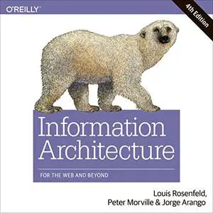 Information Architecture: For the Web and Beyond, 4th Edition [Audiobook]