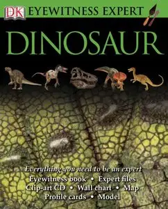 Eyewitness Expert: Dinosaur (EYEWITNESS EXPERTS) by DK Publishing [Repost] 