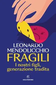 Leonardo Mendolicchio - Fragili