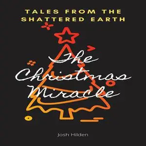 «The Christmas Miracle» by Josh Hilden