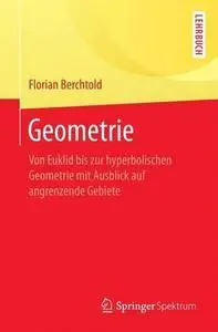 Geometrie: Von Euklid bis zur hyperbolischen Geometrie mit Ausblick auf angrenzende Gebiete [Repost]