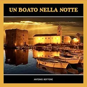 «Un boato nella notte» by Antonio Bottone