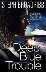 «Deep Blue Trouble» by Steph Broadribb