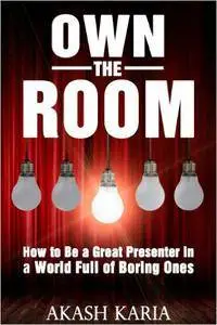 Own the Room: Presentation Techniques to Keep Your Audience on the Edge of Their Seats