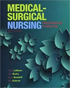 Medical-Surgical Nursing: Clinical Reasoning in Patient Care (6th Edition)