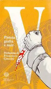 AA.VV. - Pistoia gialla e noir