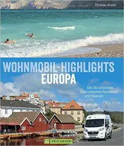 Wohnmobil-Highlights in Europa: Die 50 schönsten Ziele zwischen Norwegen und Spanien