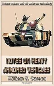 Notes on Heavy Armored Vehicles Part 1: Weapons and military equipment of the world