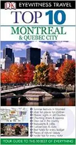 Top 10 Montreal & Quebec City (Eyewitness Top 10 Travel Guides)