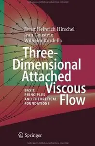 Three-Dimensional Attached Viscous Flow: Basic Principles and Theoretical Foundations [Repost]