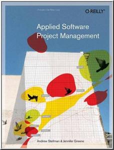 Applied Software Project Management  by  Andrew Stellman, Jennifer Greene