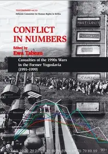 Conflict In Numbers, Casualties of the 1990's Wars in the Former Yugoslavia