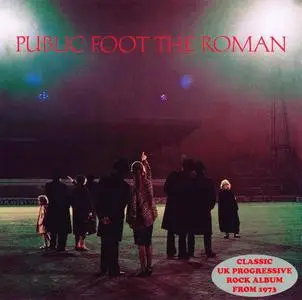 Public Foot The Roman - Public Foot The Roman (1973) [Reissue 2011]