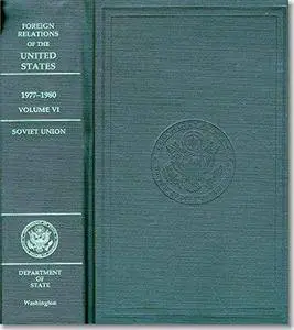 Foreign Relations of the United States: 1977–1980, Soviet Union (Volume VI)