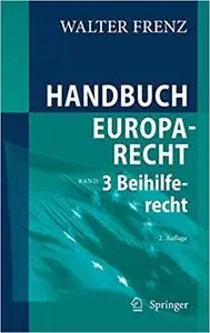 Handbuch Europarecht: Band 3: Beihilferecht