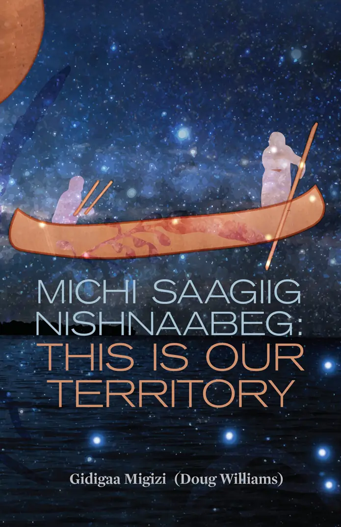 Michi Saagiig Nishnaabeg: This is Our Territory
